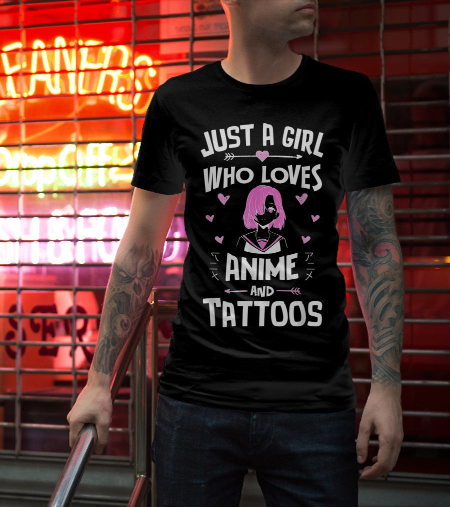Just A Girl Who Loves Anime And Tattoos With Pink Haired Character And Hearts T-Shirt