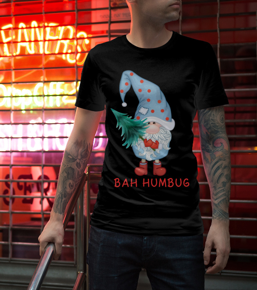 Bah Humbug Christmas Gnome With Festive Hat And Tree T-Shirt
