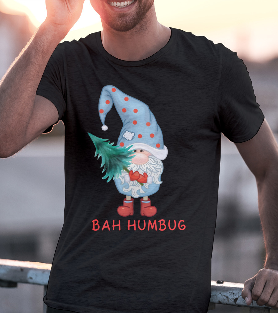 Bah Humbug Christmas Gnome With Festive Hat And Tree T-Shirt