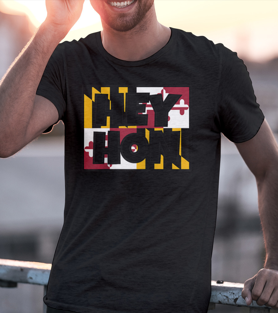 Hey Hon Baltimore Maryland Flag A9 T-Shirt