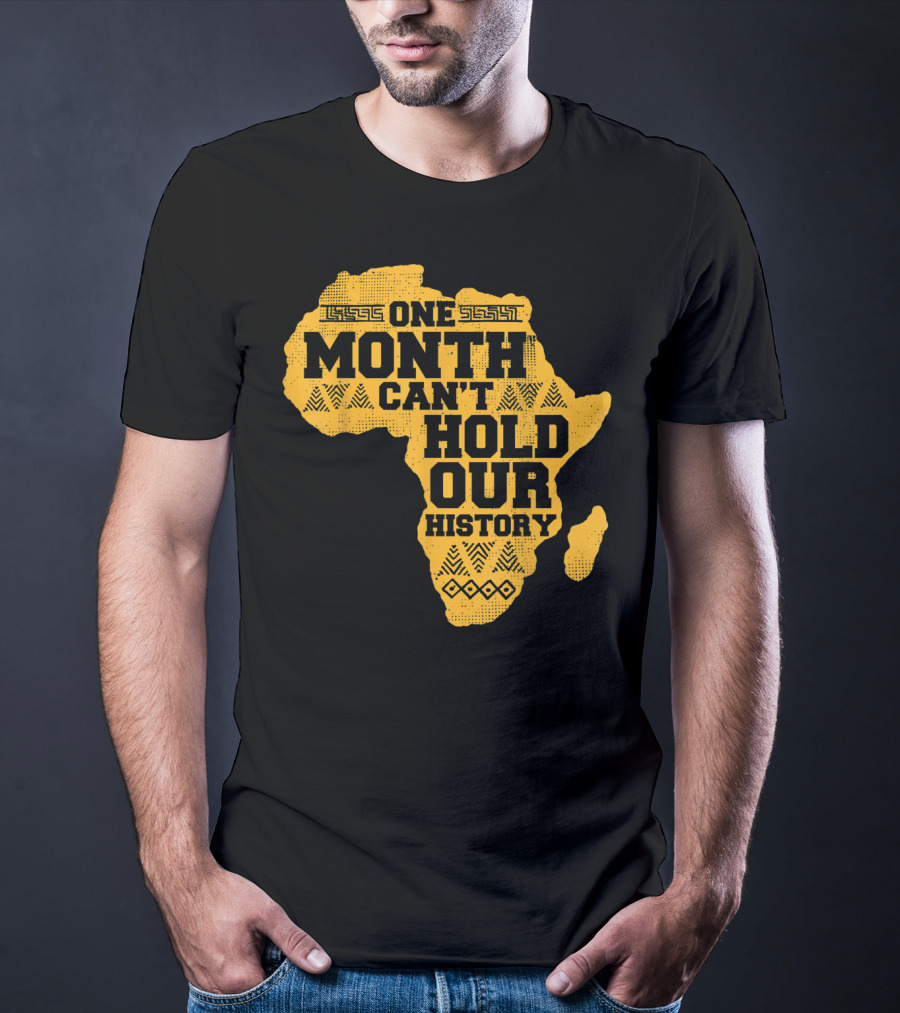 One Month Can't Hold Our History Celebration African Map Kente Cool T-Shirt