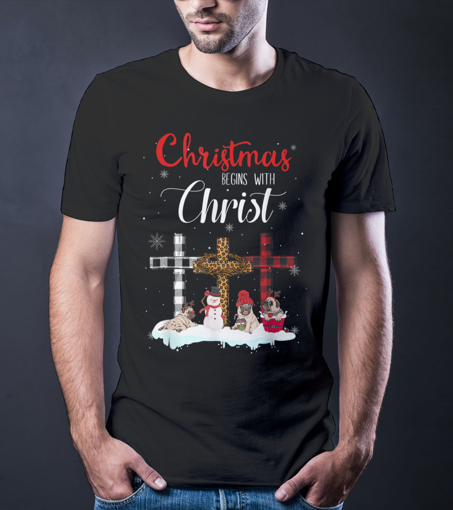 Christmas Begins With Christ Crosses Snowman Pugs T-Shirt
