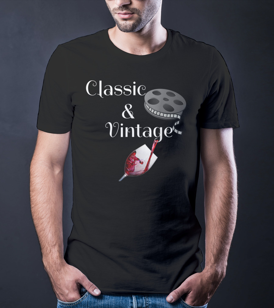 Classic Movies And Vintage Wine Reel And Wine Pouring T-Shirt