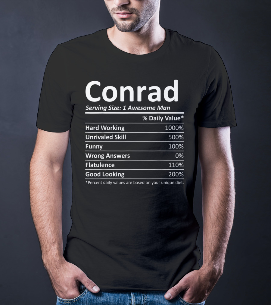 Conrad Serving Size 1 Awesome Man Hard Working Funny Good Looking T-Shirt