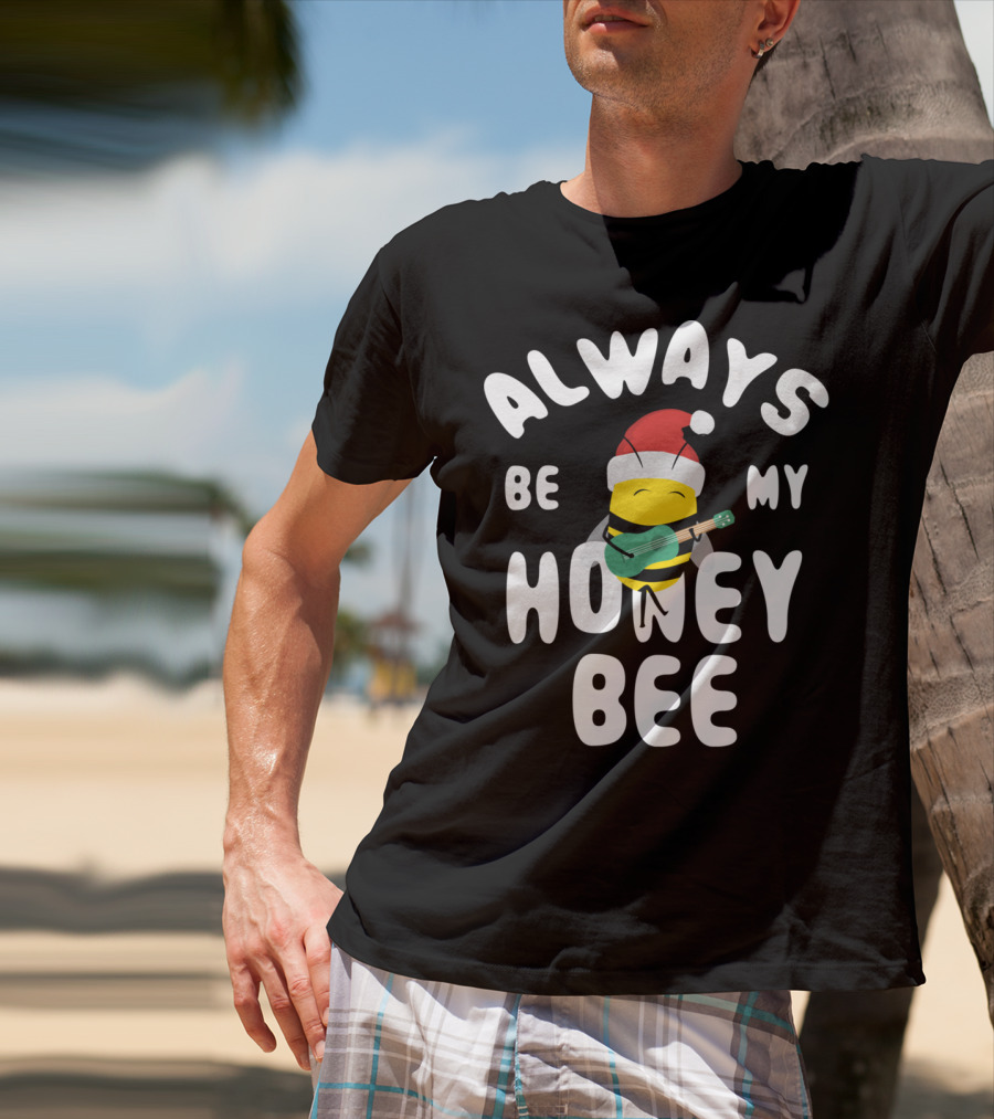 Always Be My Honey Bee Christmas Bee With Santa Hat And Guitar T-Shirt