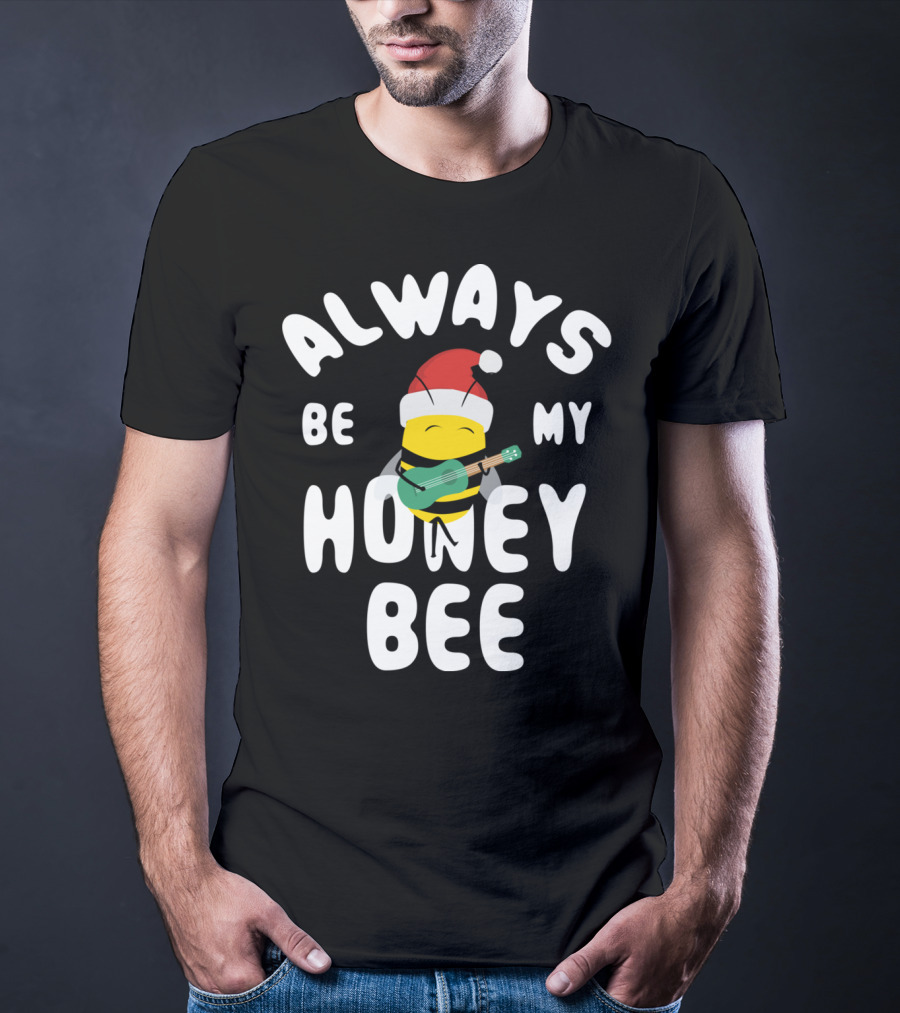 Always Be My Honey Bee Christmas Bee With Santa Hat And Guitar T-Shirt
