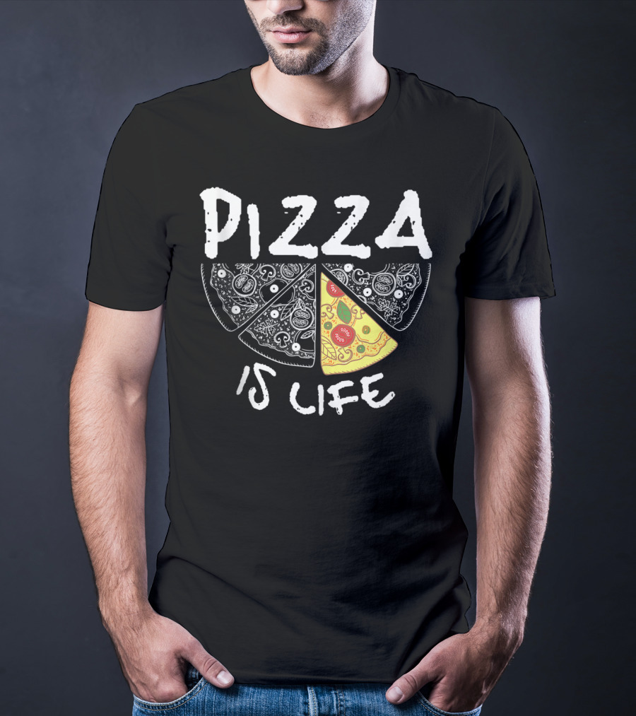 Funny Pizza Lover Foodie Pizza Is Life Pie Slice T-Shirt