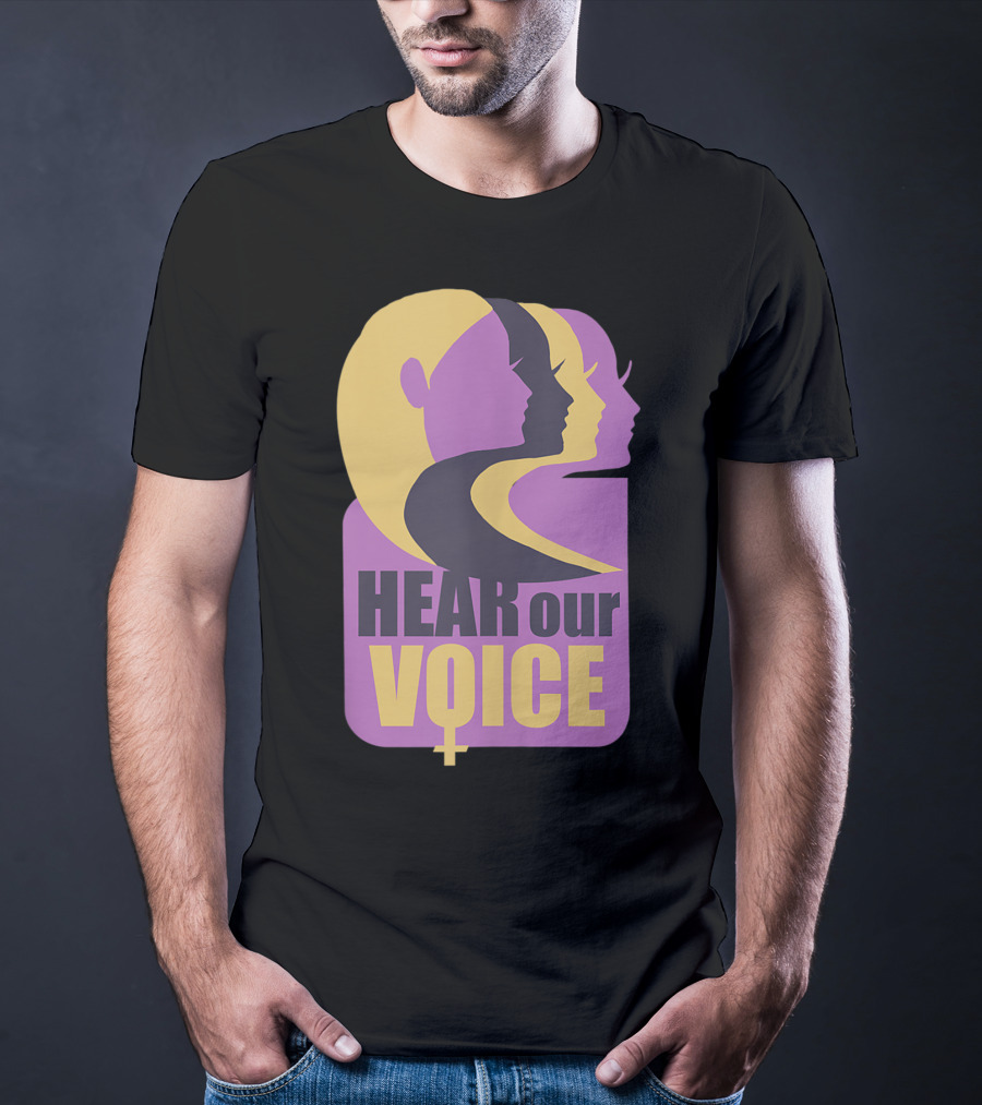 Hear Our Voice Women's Rights Empowerment Pro Symbols T-Shirt