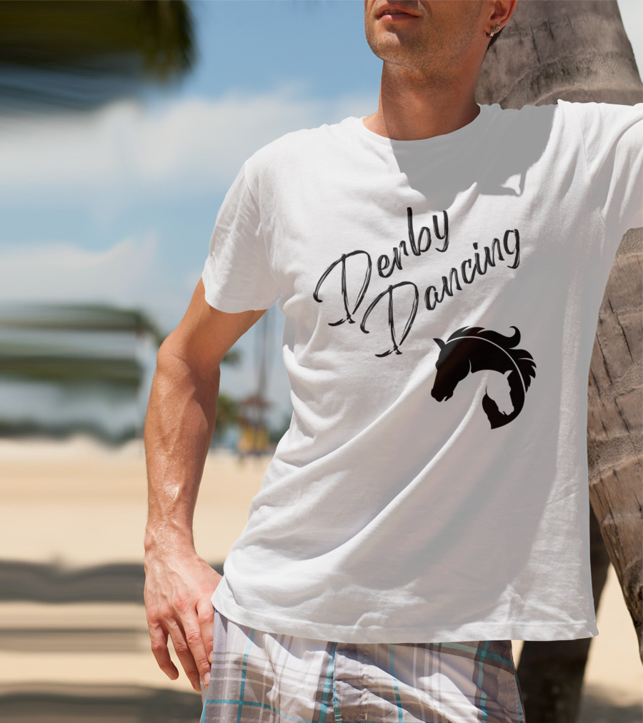 Derby Dancing Horse Racing Pun T-Shirt