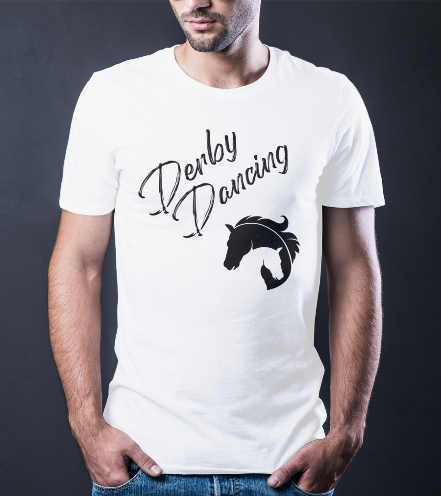 Derby Dancing Horse Racing Pun T-Shirt