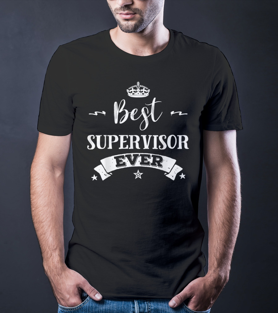 Best Supervisor Ever Crown Star T-Shirt