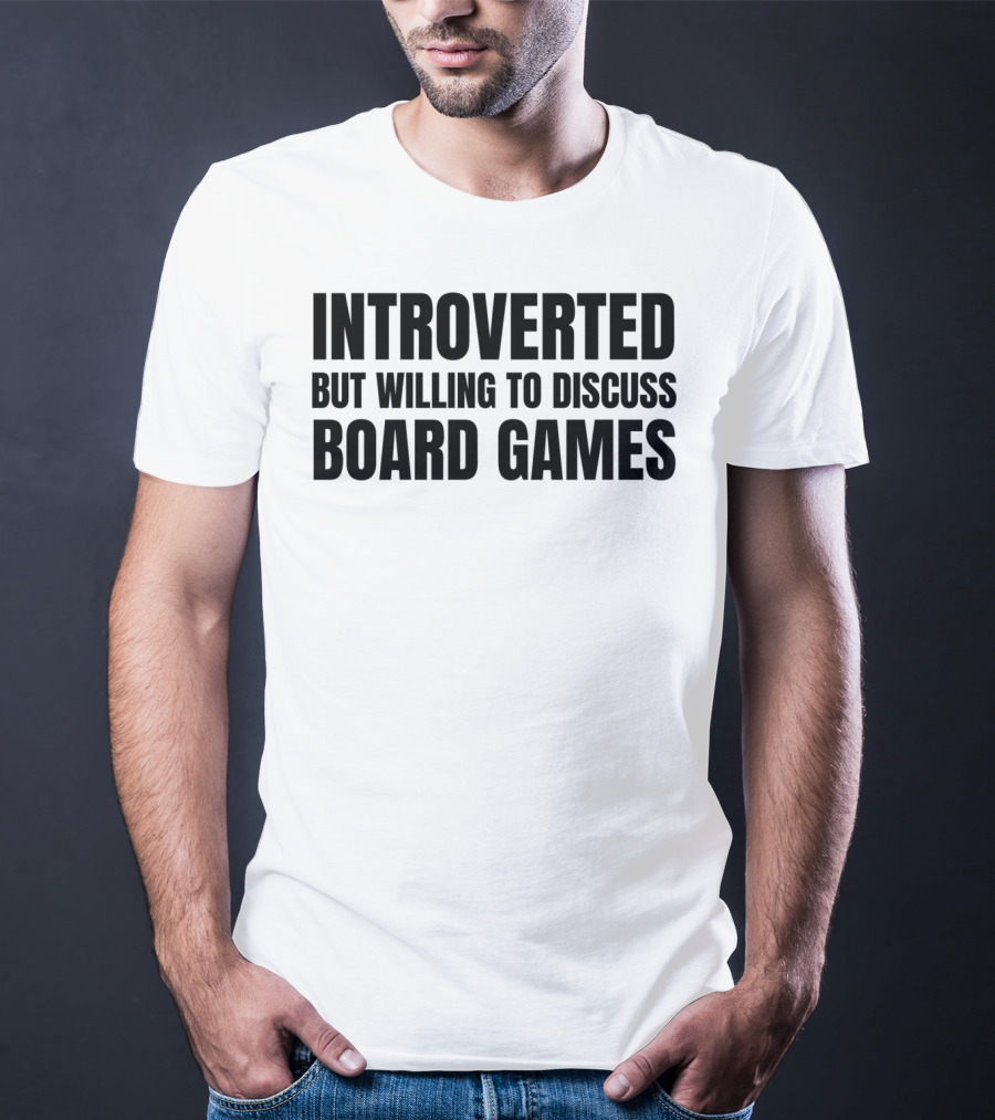 Introverted Yet Open To Talking About Board Games T-Shirt