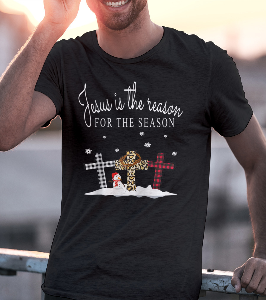 Jesus Is The Reason For The Season Crosses Plaid Leopard Snowman Snowflakes T-Shirt