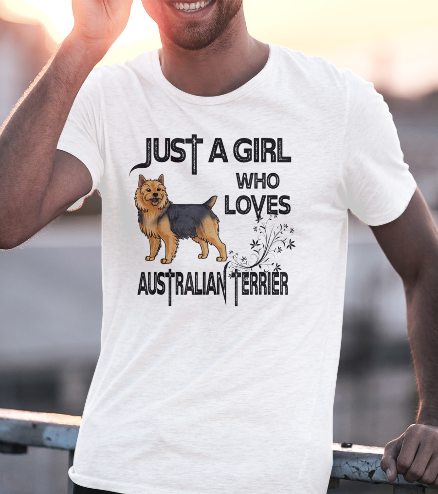 Just A Girl Who Loves Australian Terrier T-Shirt
