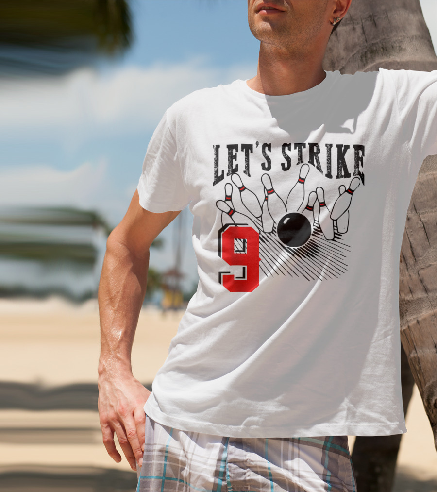Let's Strike 9 Bowling Birthday Bowler T-Shirt