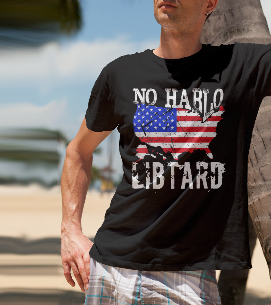 No Hablo Libtard American Flag Map T-Shirt