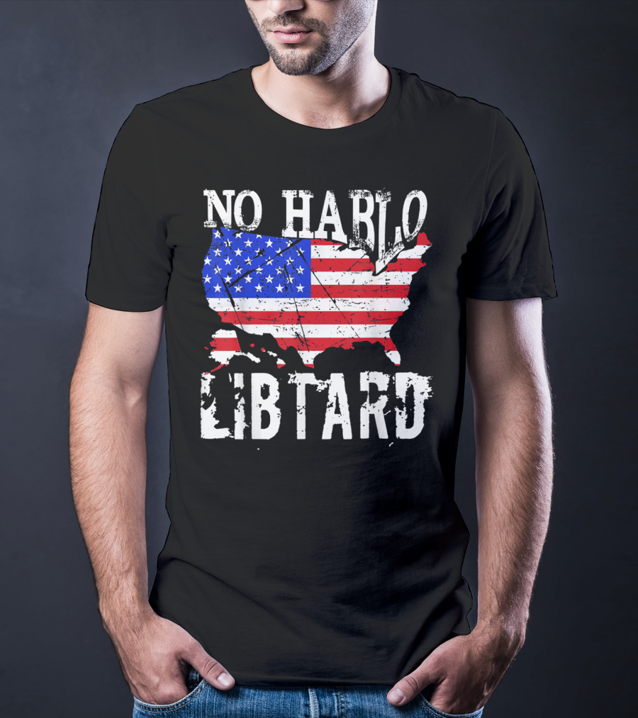 No Hablo Libtard American Flag Map T-Shirt
