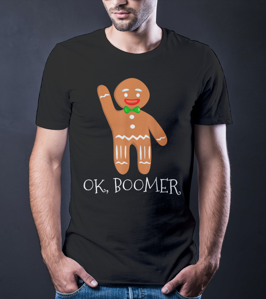 OK Boomer Gingerbread Millennials Gen T-Shirt