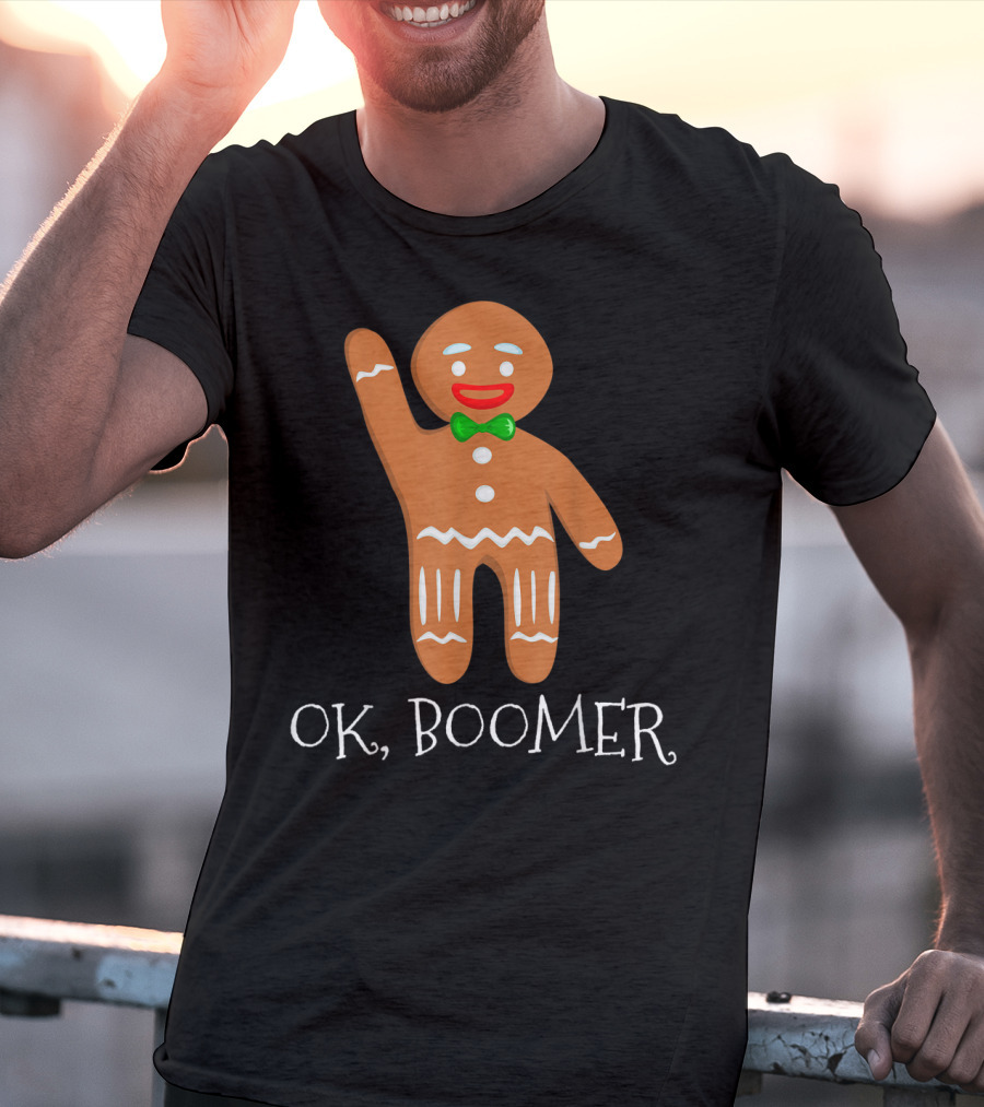 OK Boomer Gingerbread Millennials Gen T-Shirt