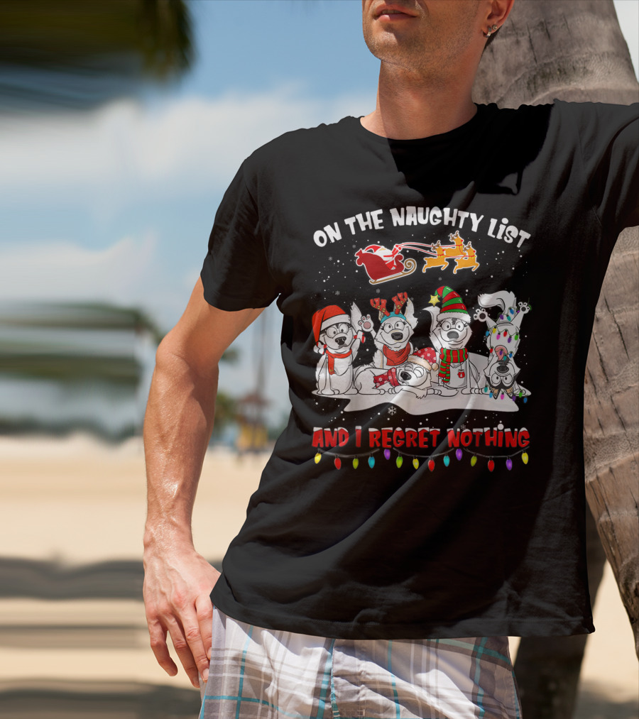 On The Naughty List And I Regret Nothing Husky Christmas Dogs Santa Sleigh Reindeer Lights T-Shirt