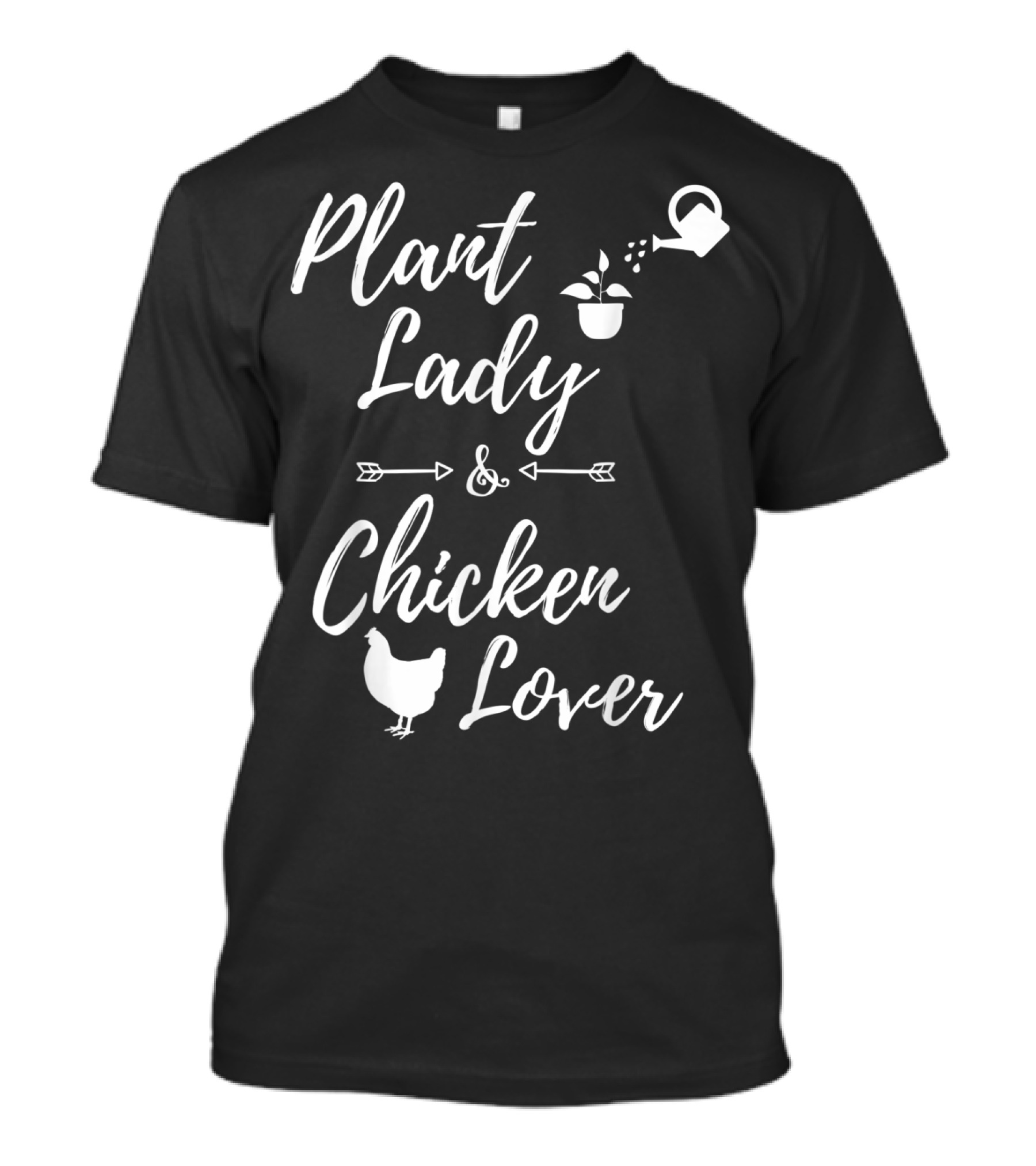 Plant Lady And Chicken Lover Gardener Plants Lover T-Shirt