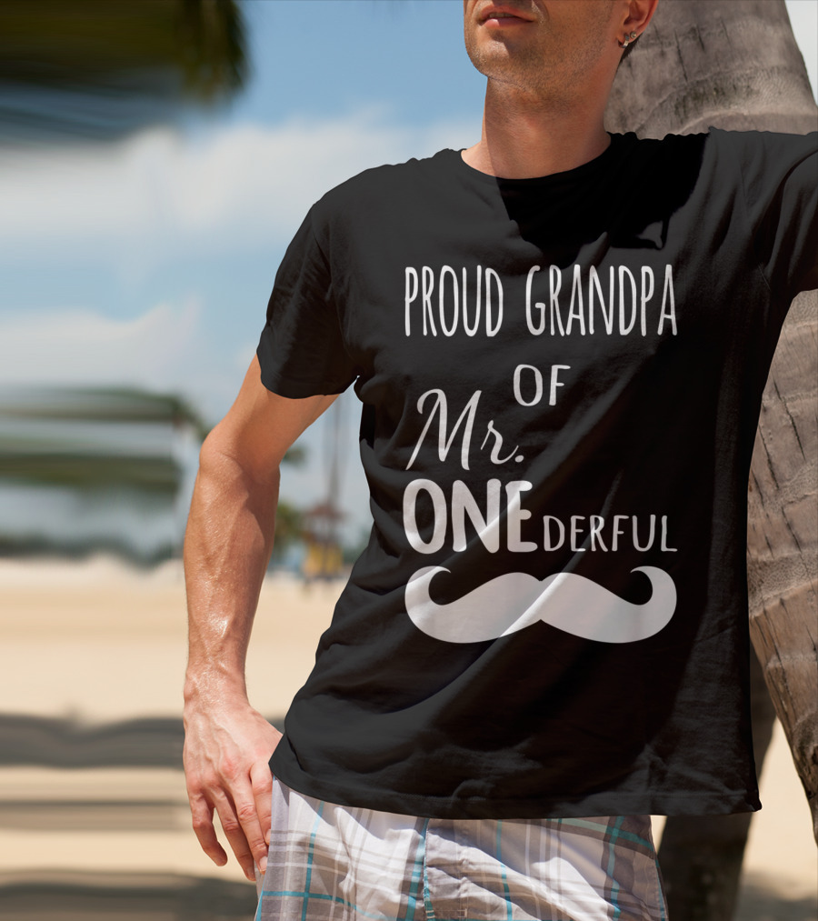 Proud Grandpa Of Mr Onederful Mustache Celebratory Family T-Shirt
