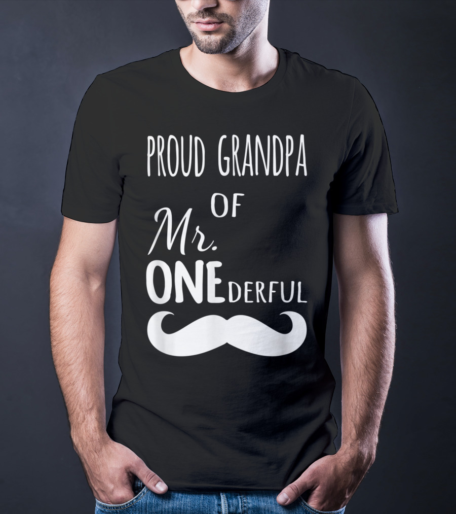 Proud Grandpa Of Mr Onederful Mustache Celebratory Family T-Shirt