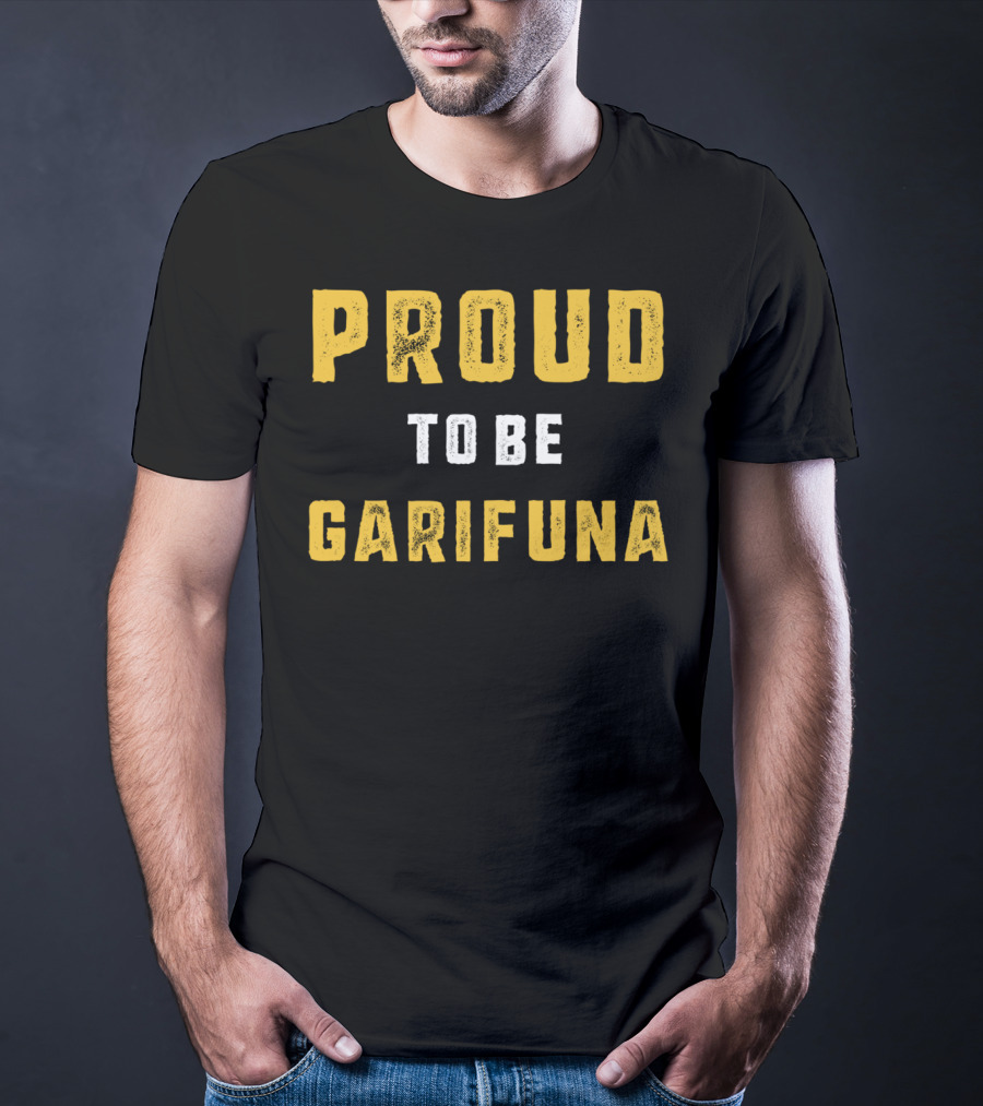 Proud To Be Garifuna Heritage T-Shirt