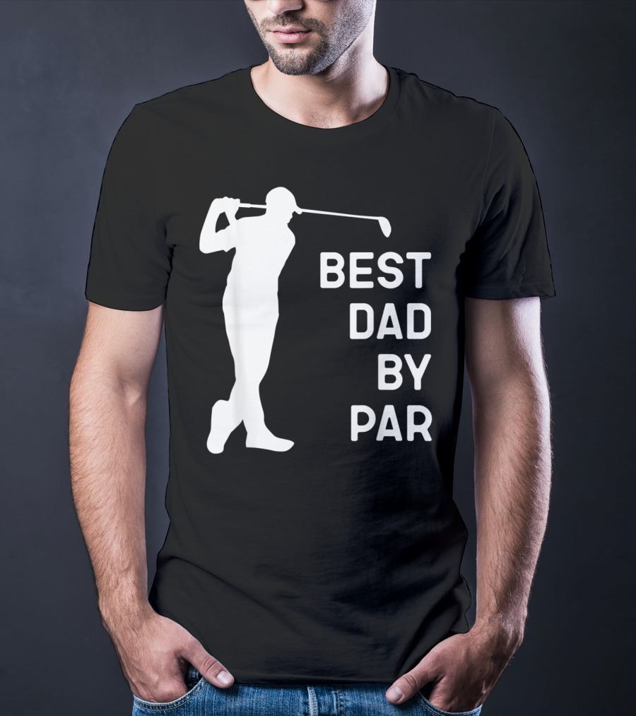 Best Dad By Par Golf T-Shirt