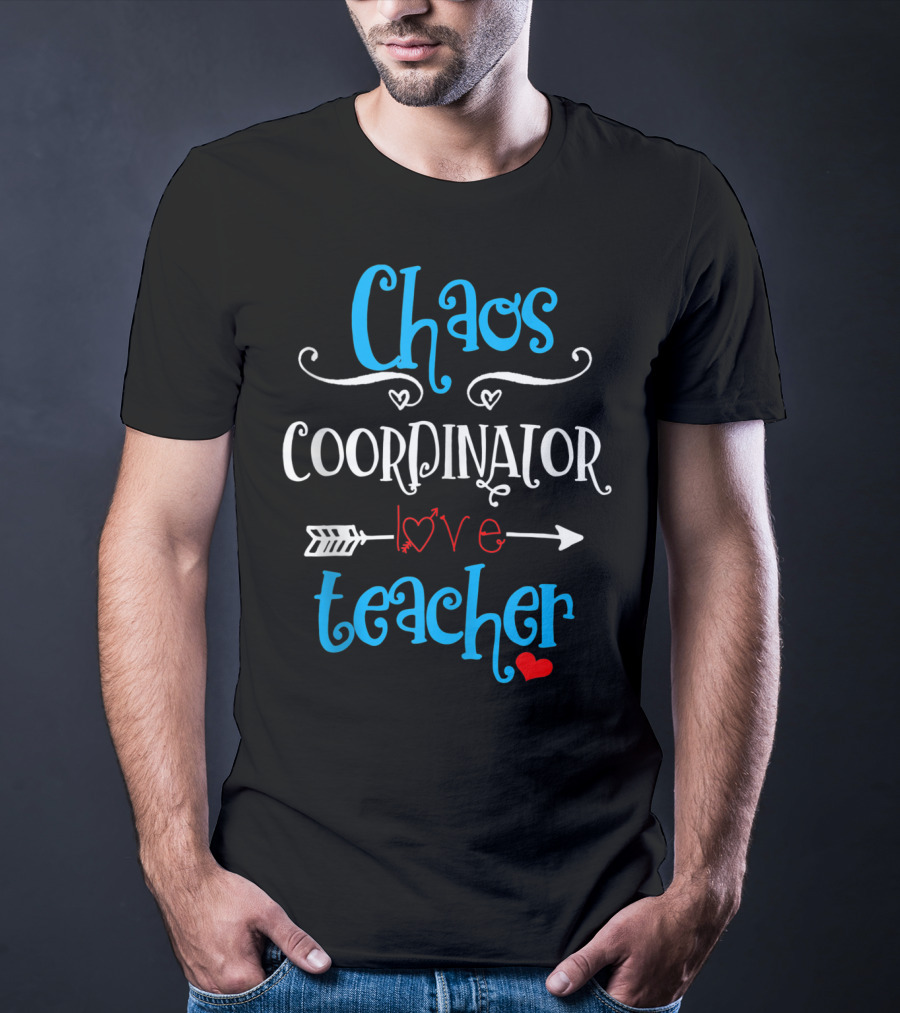 Chaos Coordinator Love Teacher Last Day Of School T-Shirt