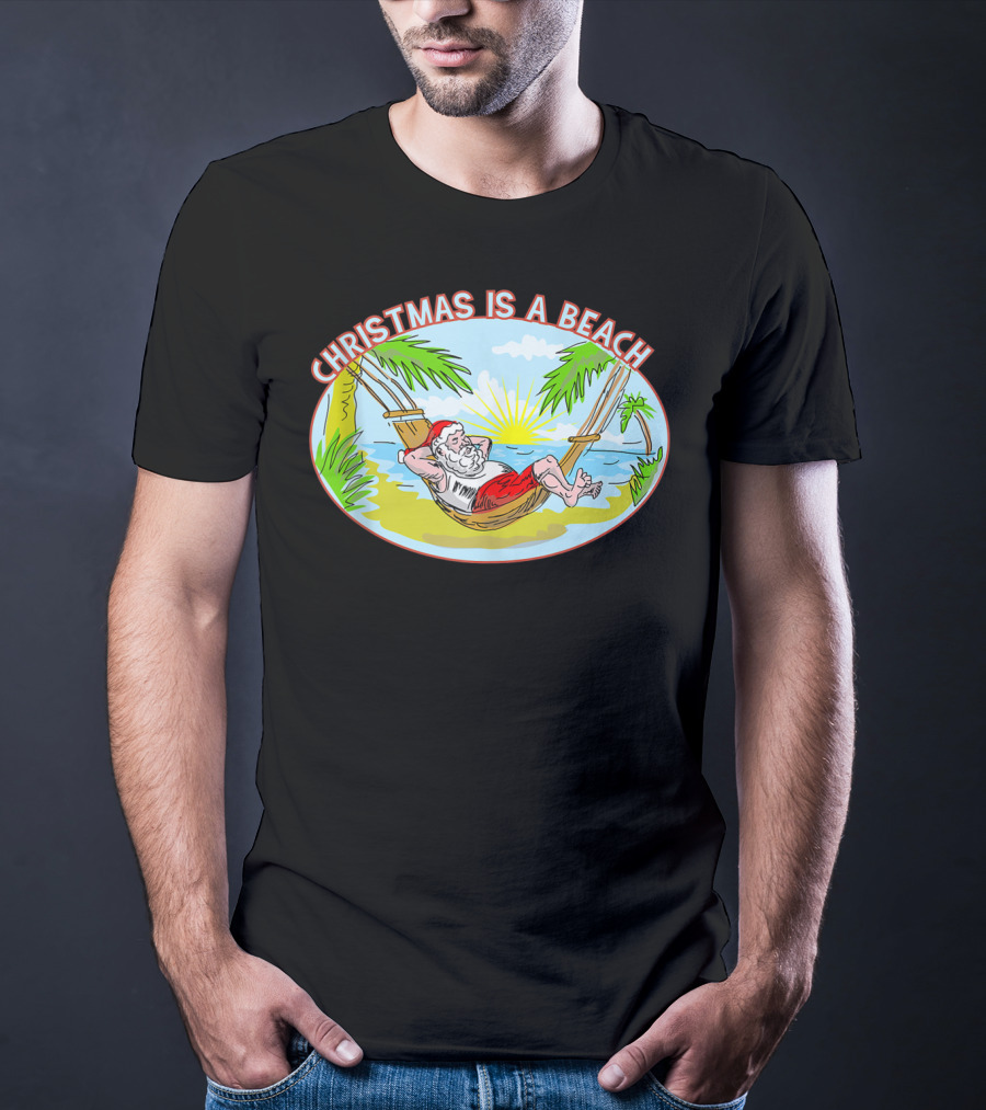 Christmas Is A Beach Santa Xmas On A Beach T-Shirt