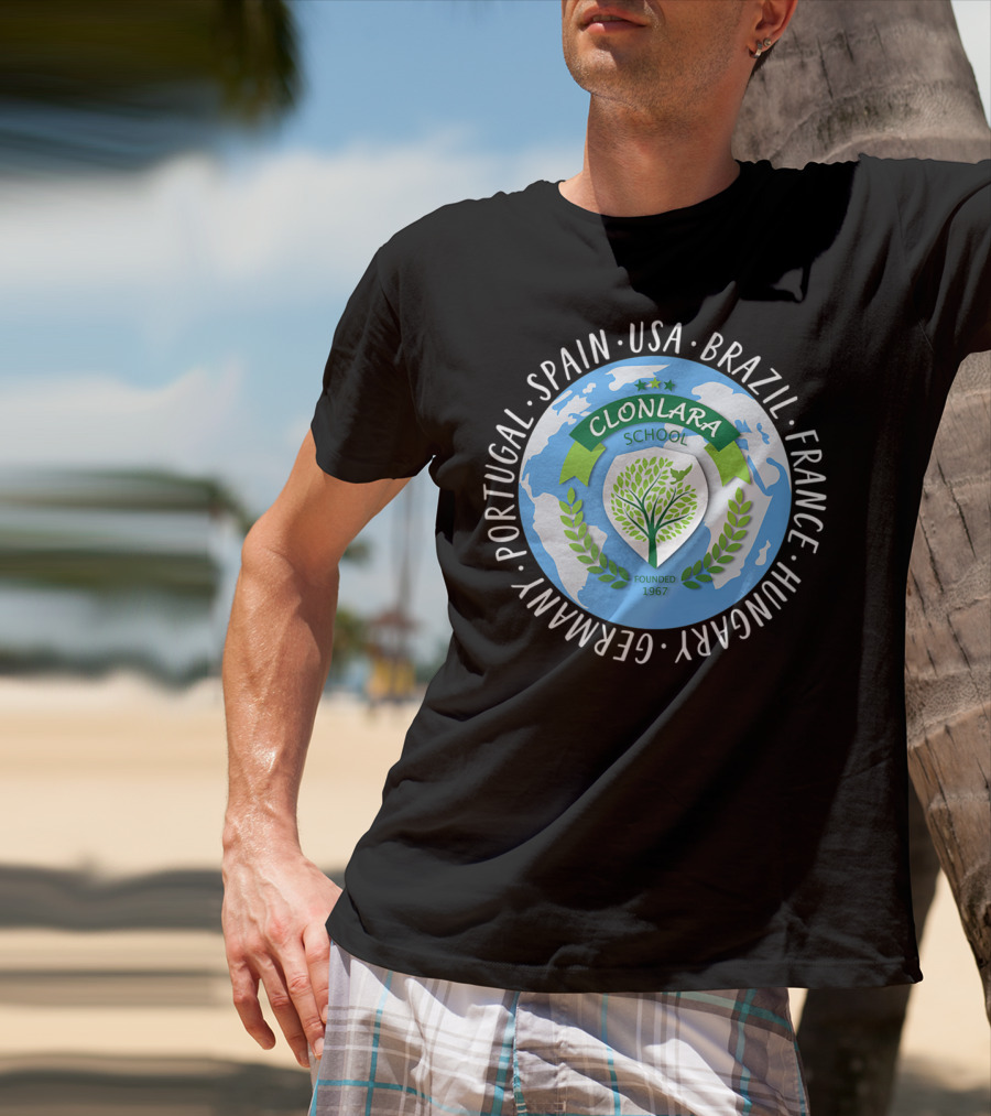 Clonlara School International Educator World Founded 1967 USA Brazil Spain France Germany Portugal Hungary T-Shirt