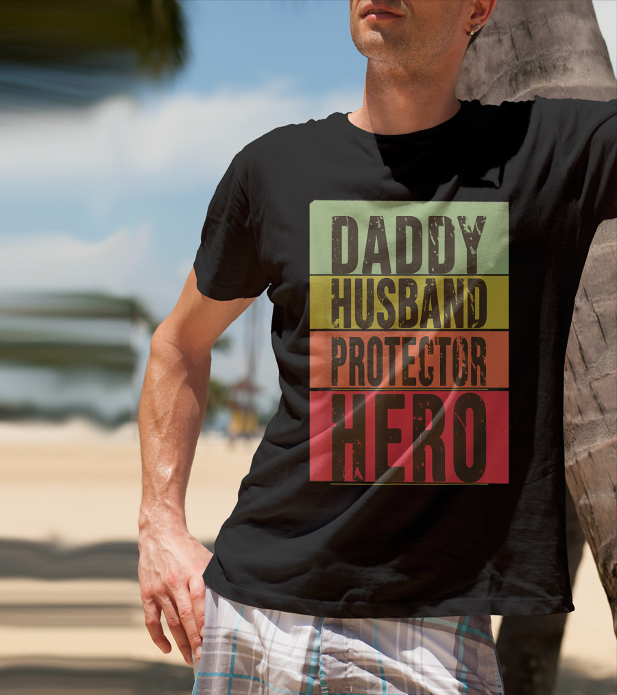 Daddy Husband Protector Hero T-Shirt