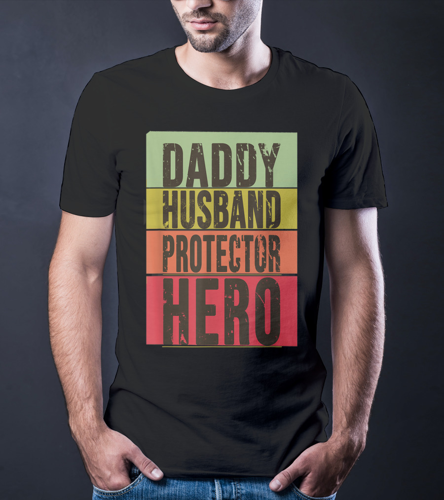 Daddy Husband Protector Hero T-Shirt