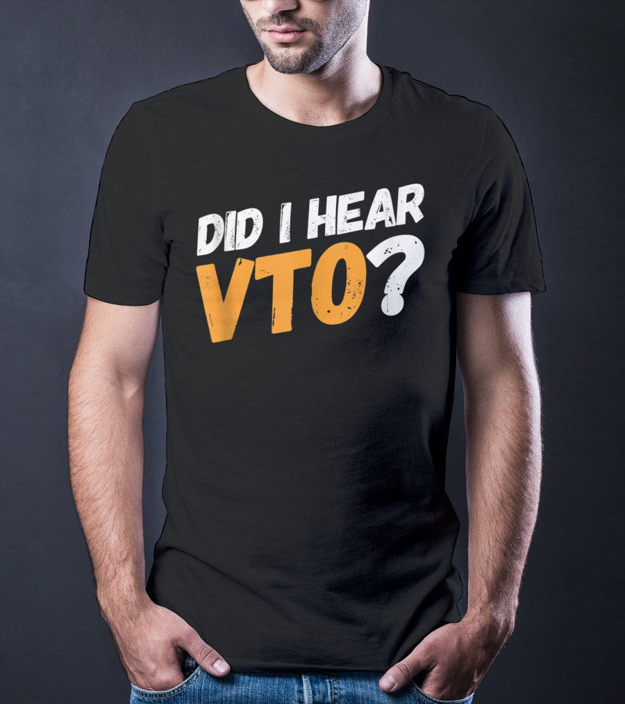 Did I Hear VTO Question Mark T-Shirt