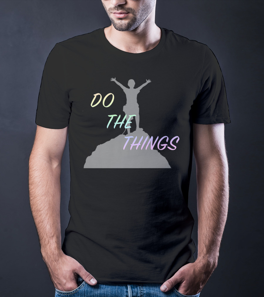 DO THE THINGS Mountain Climber Adventure T-Shirt