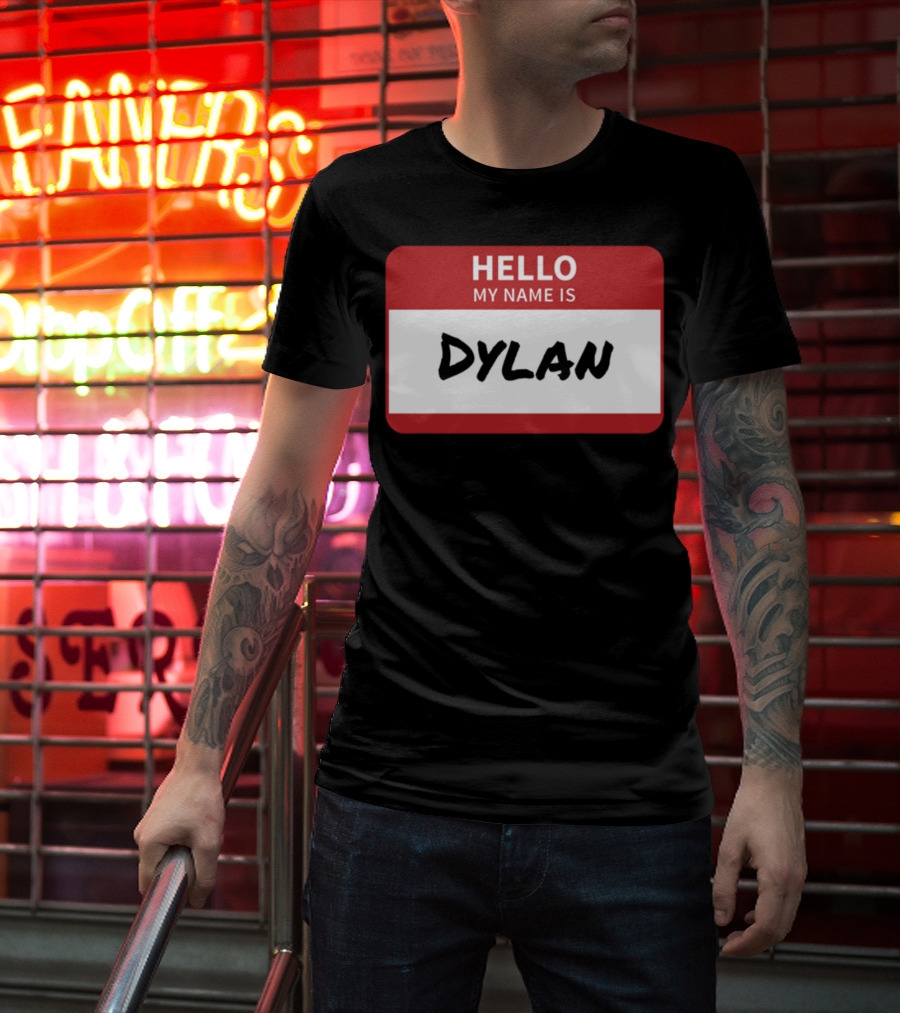 HELLO My Name Is Dylan Name Tag T-Shirt