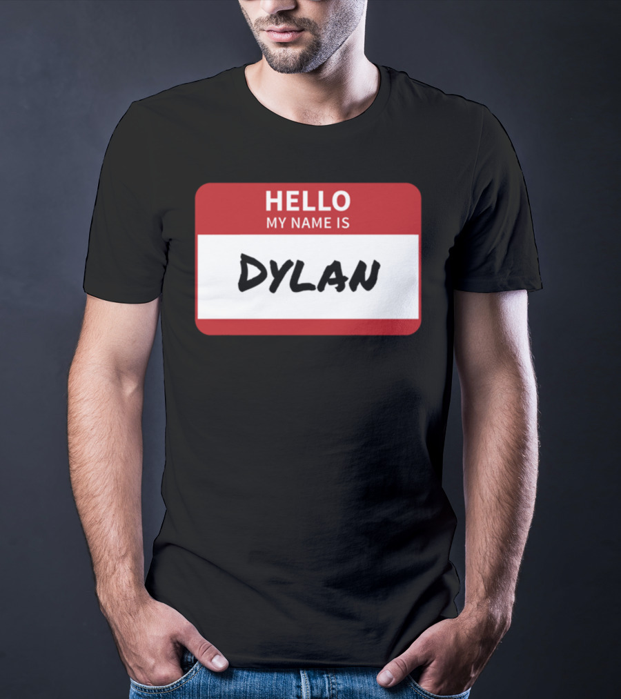 HELLO My Name Is Dylan Name Tag T-Shirt