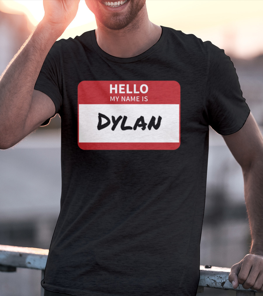 HELLO My Name Is Dylan Name Tag T-Shirt