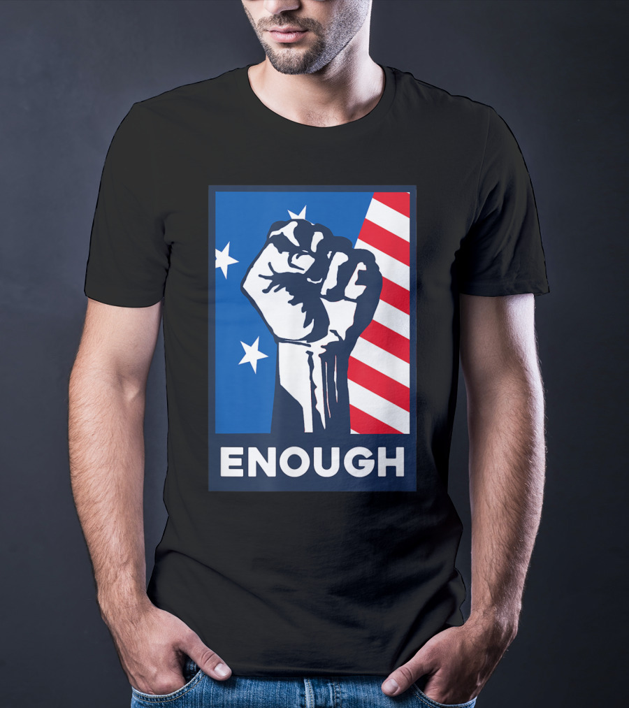 Enough Is Enough Stop Gun Violence Fist American Flag Stars T-Shirt