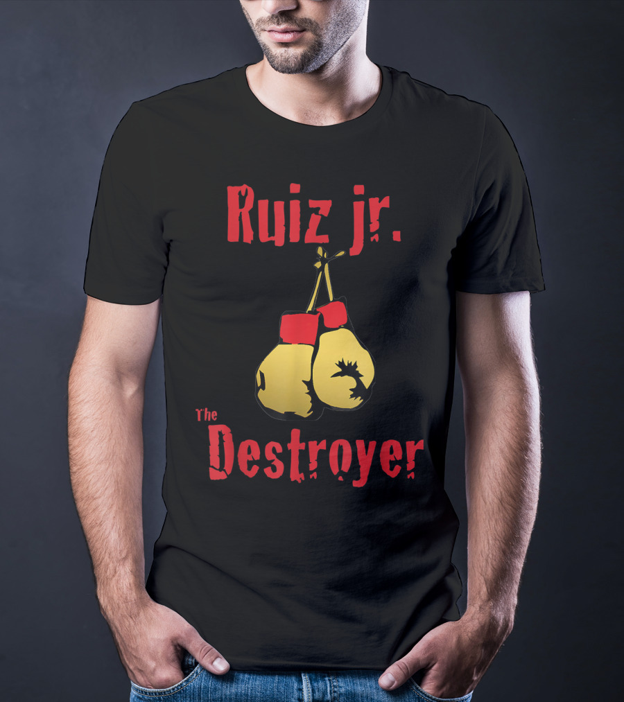 Ruiz Jr The Destroyer Boxing Gloves T-Shirt