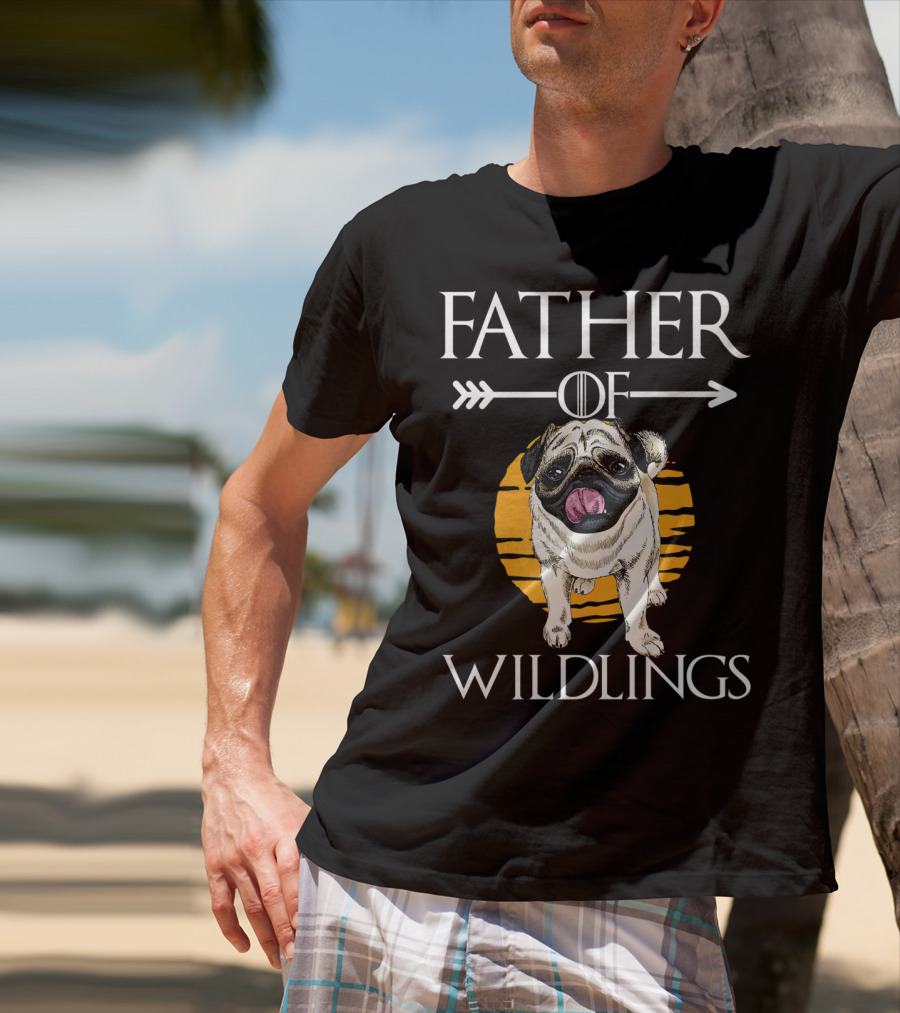 Father Of Wildlings Pug Dog Dad Father's Day T-Shirt