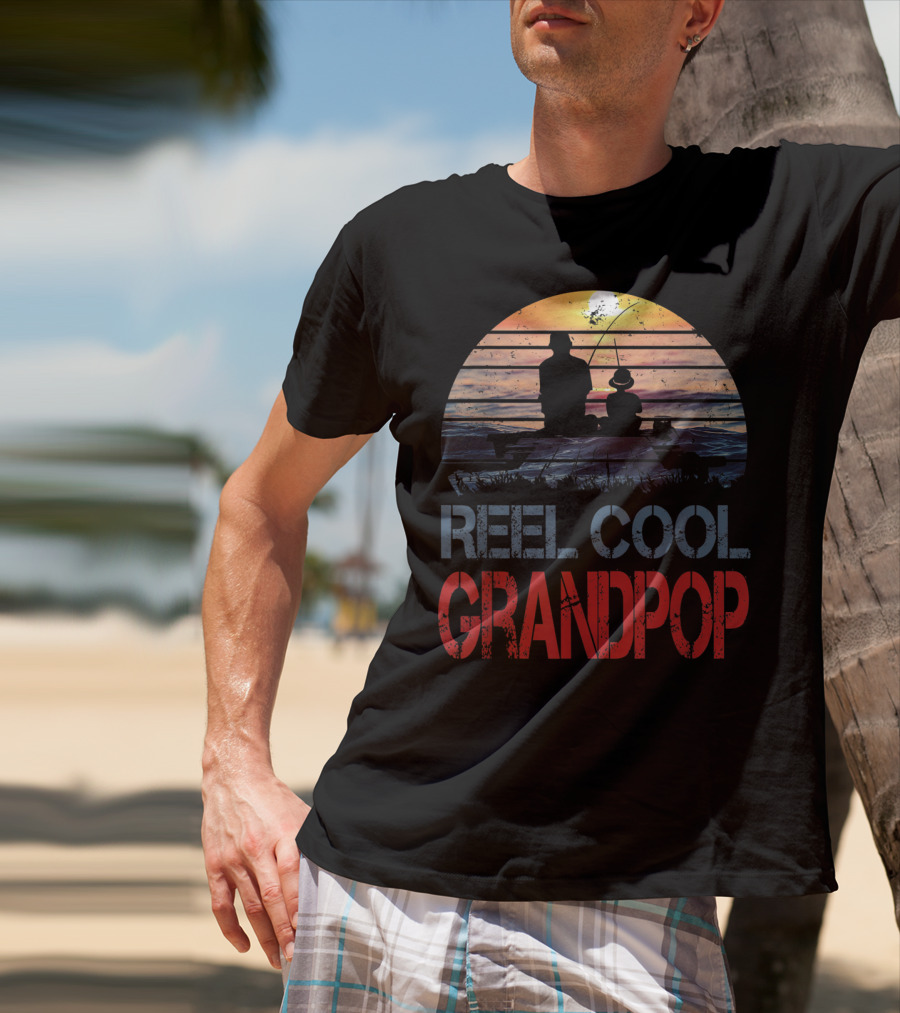 Father's Day Gifts Fishing Reel Cool Grandpop T-Shirt
