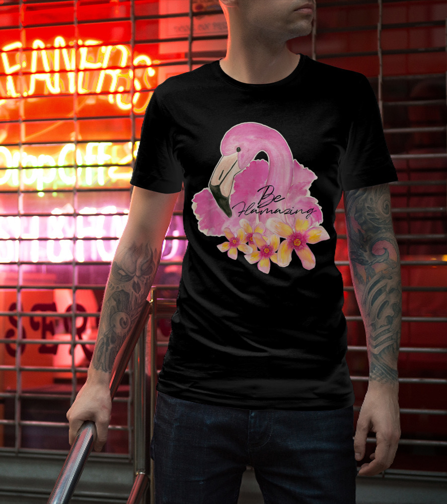 Flamingo With Hibiscus Watercolor Be Flamazing T-Shirt