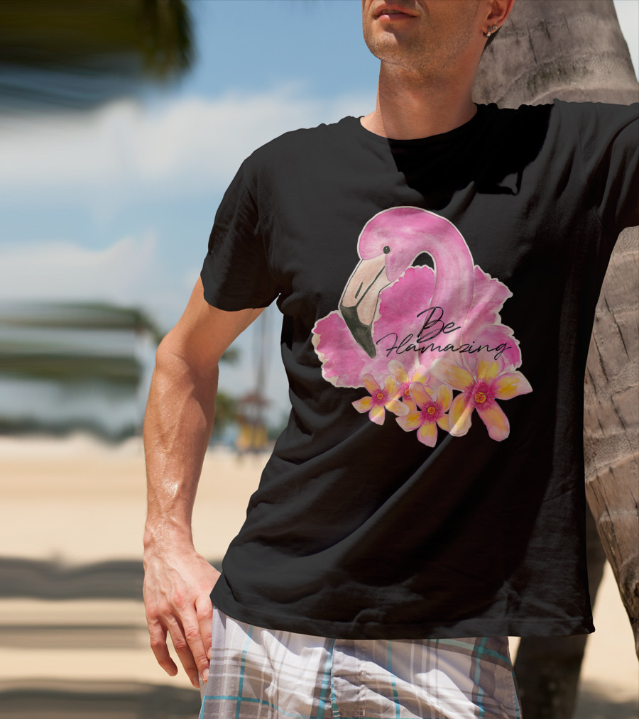 Flamingo With Hibiscus Watercolor Be Flamazing T-Shirt