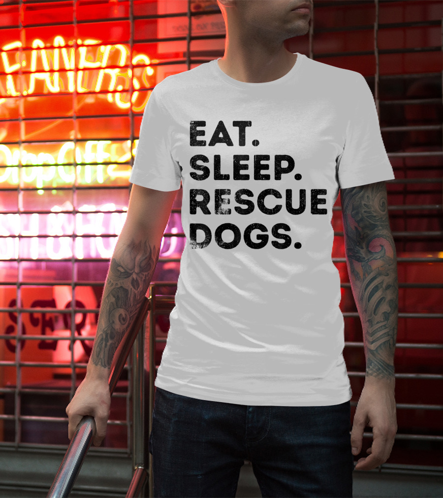 Eat Sleep Rescue Dogs Funny Animals T-Shirt