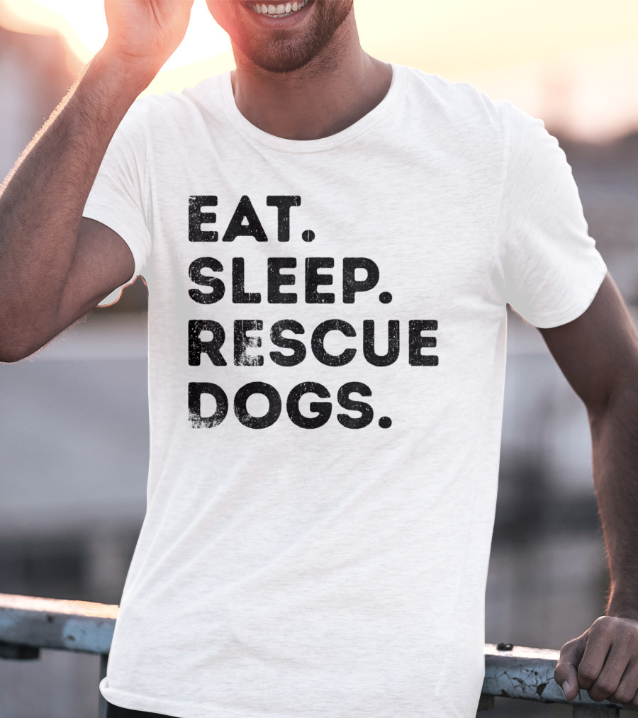 Eat Sleep Rescue Dogs Funny Animals T-Shirt