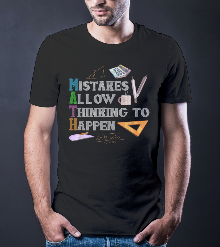 MATH Mistakes Allow Thinking To Happen Mathematical Tools Geometry Formula T-Shirt