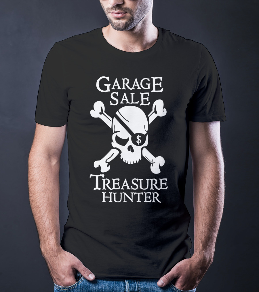 Garage Sale Treasure Hunter Skull Crossbones T-Shirt