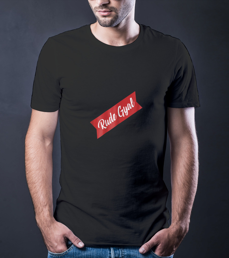 Rude Gyal Jamaican Funny Novelty Red Banner T-Shirt